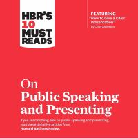 HBR_s_10_must_reads_on_presenting_and_public_speaking